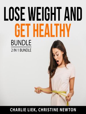 cover image of Lose Weight and Get Healthy Bundle, 2 in 1 Bundle